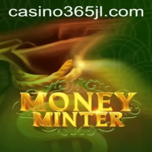 Exploring MoneyMinter: A Thrilling New Game Powered by 365JL