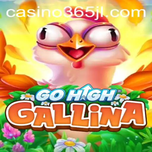 Exploring GoHighGallina: A New Era of Strategic Gameplay with 365JL